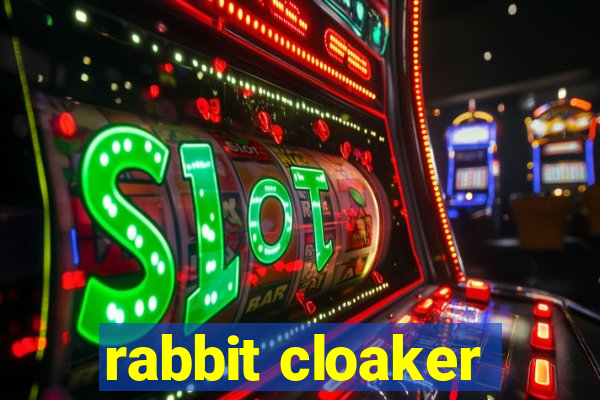 rabbit cloaker